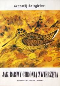 Jak barwy chronią zwierzęta - Giennadij Sniegiriew