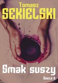 Smak suszy - Tomasz Sekielski