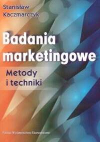 Badania marketingowe. Metody i techniki - Stanisław Kaczmarczyk