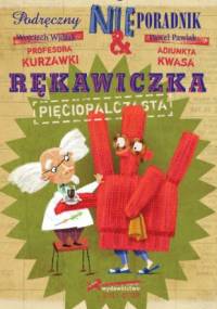 Podręczny NIEporadnik. Rękawiczka pięciopalczasta - Wojciech Widłak, Paweł Pawlak