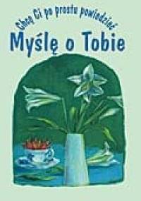 Chcę ci po prostu powiedzieć: Myślę o Tobie - Andrea Skevington