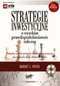 Strategie inwestycyjne o wysokim prawdopodobieństwie sukcesu - Robert C. Miner