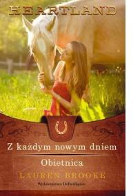 Z każdym nowym dniem. Obietnica - Lauren Brooke