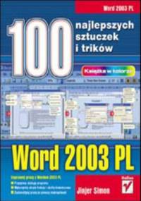 Word 2003 PL. 100 najlepszych sztuczek i trików - Jinjer Simon