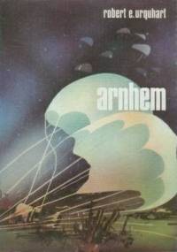 Arnhem - Robert Elliot Urquhart