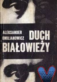 Duch Białowieży - Aleksander Omiljanowicz