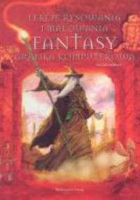 Lekcje rysowania i malowania fantasy. Grafika komputerowa - Finlay Cowan