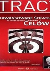 Tracy Brian - Zaawansowane strategie wyznaczania i osiągania celów [Audiobook Pl]