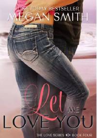 Let Me Love You - Megan Smith