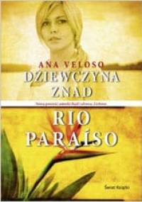 Dziewczyna znad Rio Paraiso - Ana Veloso