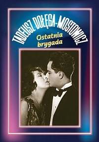 Ostatnia brygada - Tadeusz Dołęga-Mostowicz