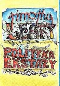 Polityka ekstazy - Timothy Leary