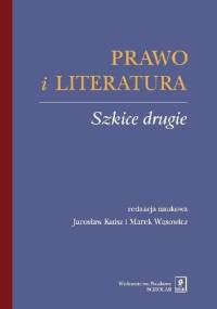 Prawo i literatura. Szkice drugie - Marek Wąsowicz, Jarosław Kuisz