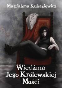 Wiedźma Jego Królewskiej Mości - Magdalena Kubasiewicz