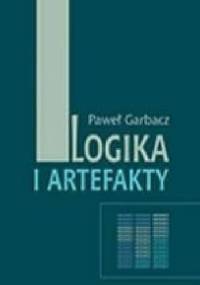 Logika i artefakty - Paweł Garbacz