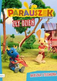 Parauszek i przyjaciele. Zły dzień