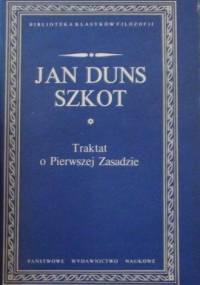 Traktat o Pierwszej Zasadzie - Jan Duns Szkot