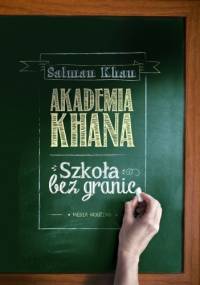Akademia Khana. Szkoła bez granic - Salman Khan