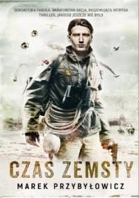 Czas zemsty - Marek Przybyłowicz
