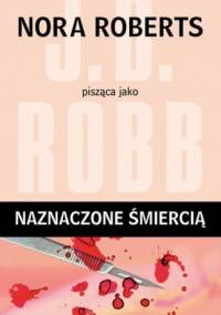 Naznaczone śmiercią - J.D. Robb