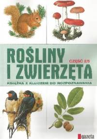 Rośliny i zwierzęta cz. 2 - praca zbiorowa