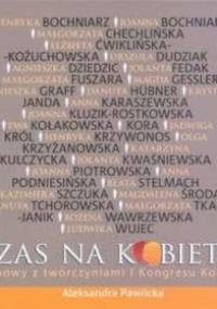 Czas na kobiety. Rozmowy z twórczyniami I Kongresu Kobiet - Aleksandra Pawlicka