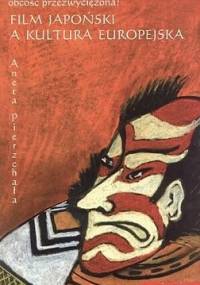 Film japoński a kultura europejska. Obcość przezwyciężona? - Aneta Pierzchała