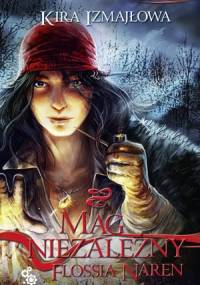 Mag niezależny Flossia Naren cz.2 - Kira Izmajłowa