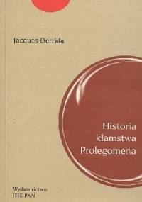 Historia kłamstwa. Prolegomena - Jacques Derrida