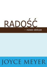 Radość-nowe oblicze - Joyce Meyer