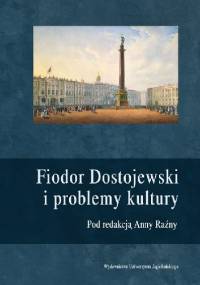 Fiodor Dostojewski i problemy kultury - red. Anna Raźny