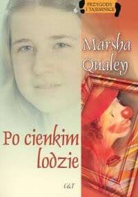 Po cienkim lodzie - Marsha Qualey
