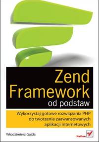 Zend Framework od podstaw - Włodzimierz Gajda