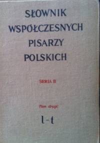 Słownik współczesnych pisarzy polskich Seria II Tom drugi l-t - praca zbiorowa