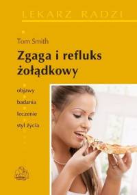 Zgaga i refluks żołądkowy - Tom Smith