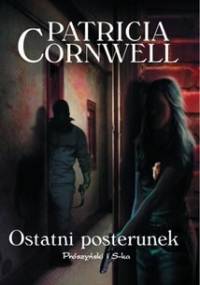 Ostatni posterunek - Patricia Cornwell