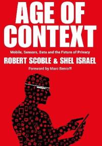 Age of Context: Mobile, Sensors, Data and the future of privacy