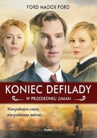 Koniec defilady. W przededniu zmian - Ford Madox Ford