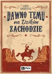 Dawno temu na Dzikim Zachodzie - Piotr Korczyński
