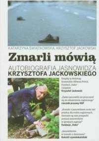 Zmarli mówią - Krzysztof Jackowski, Katarzyna Świątkowska