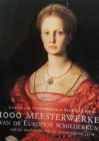 1000 Masteerwerken van de Europese Schilderkunsto - Christiane Stukenbrock, Barbara Topper