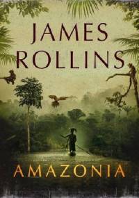 Amazonia - James Rollins