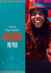 Maroko pod prąd - Artur Puchalski