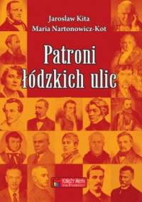 Patroni łódzkich ulic - Jarosław Kita, Maria Nartonowicz-Kot