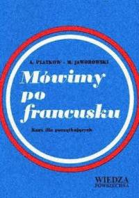 Mówimy po francusku - Mieczysław Jaworowski, Antoni Platkow