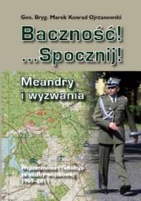 Baczność! Spocznij! Meandry i wyzwania. - Marek Konrad Ojrzanowski