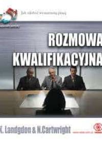 Rozmowa kwalifikacyjna : jak zdobyć wymarzoną pracę - Ken Langdon, Nikki Cartwright