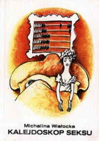 Kalejdoskop seksu - Michalina Wisłocka