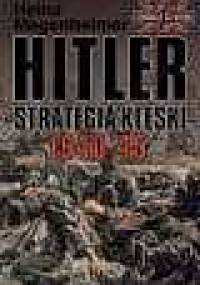 Hitler : strategia klęski 1940-1945 - Heinz Magenheimer