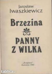 Brzezina ; Panny z Wilka - Jarosław Iwaszkiewicz